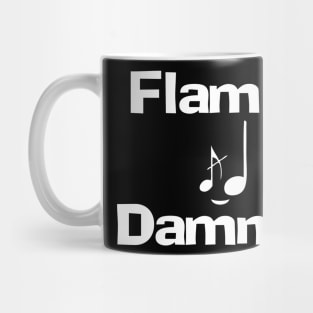 Flam It Damn It! Mug